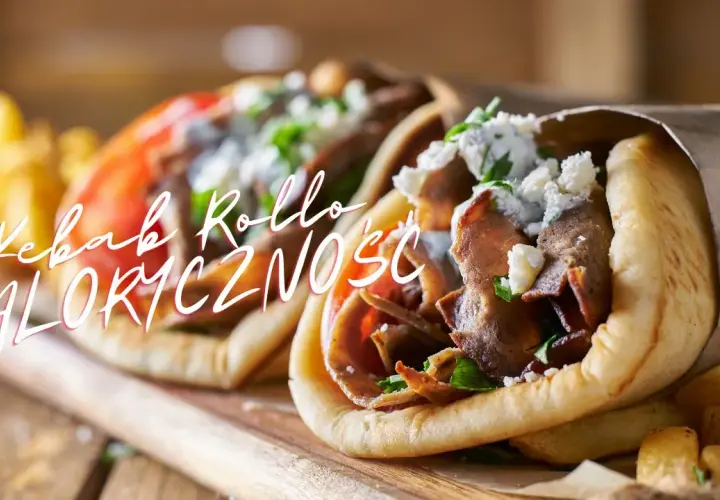 Ile kalorii ma kebab rollo? Zaskakujące różnice w kaloryczności