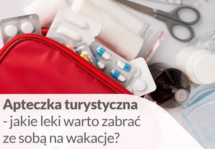 Apteczka podróżna: co zabrać? Spakuj bezpiecznie i bez stresu!