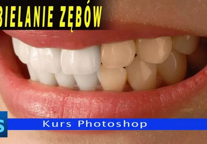 Jak wybielić zęby na zdjęciu? Poradnik Photoshop. Zobacz, jak uzyskać śnieżnobiały uśmiech.