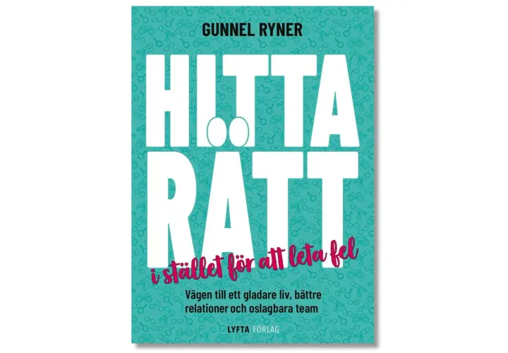 Bokomslag för "Hitta rätt" av Gunnel Ryner. En bok i genren självhjälp som lovar en väg till ett gladare liv.