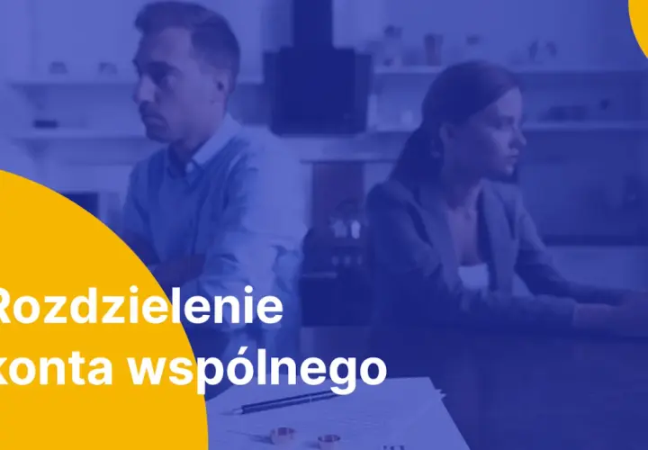 Para, która rozstaje się, musi dowiedzieć się, jak rozdzielić wspólne konto bankowe.