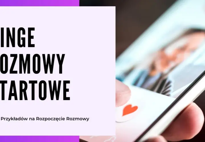 Hinge: Rozmowy Startowe. Ponad 100 przykładów na rozpoczęcie rozmowy na randkach online.