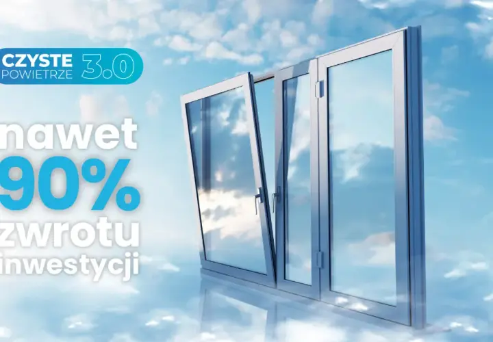 Program czyste powietrze wymiana okien - jak uzyskać dofinansowanie?