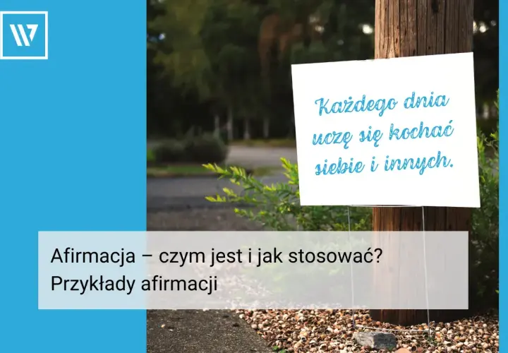 Afirmacje przykłady: "Każdego dnia uczę się kochać siebie i innych." Na niebieskim tle tekst o afirmacjach.
