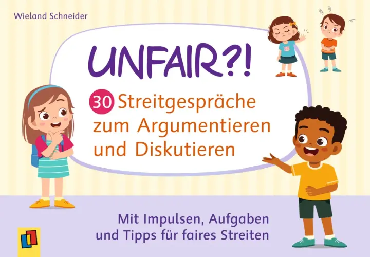 Kinder lernen soziales Lernen in der Grundschule durch Streitgespräche. Das Buch "UNFAIR?!" bietet 30 Übungen zum Argumentieren und Diskutieren.