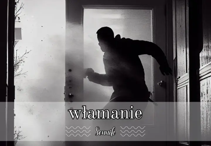Co oznacza sen o włamaniu do domu? Symbolika i interpretacja duchowa