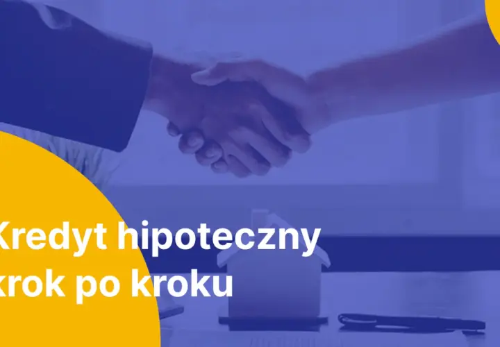 Dwie osoby ściskają sobie dłonie nad stołem z modelem domu. Tekst: "Kredyt hipoteczny krok po kroku". Dowiedz się, jak obliczyć zdolność kredytową kredyt hipoteczny.