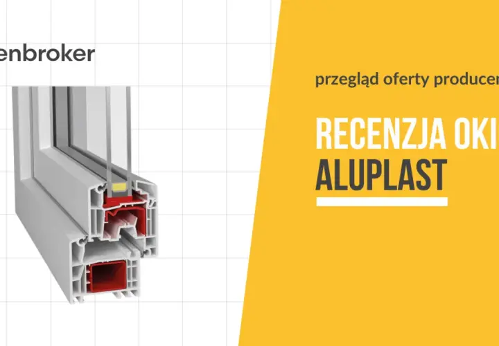 Przekrój okna Aluplast. Czy okna Aluplast są dobre? Sprawdź recenzję producenta 2024.