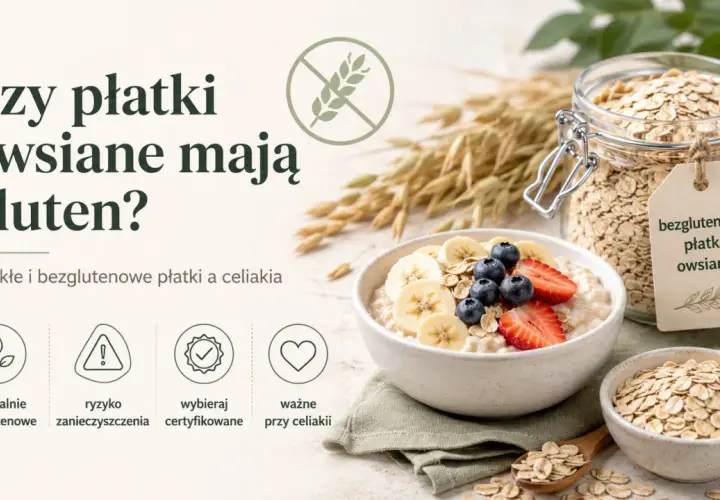 Czy płatki owsiane mają gluten? Grafika przedstawia miskę owsianki z owocami i słoik płatków owsianych z etykietą "bezglutenowe płatki owsiane".