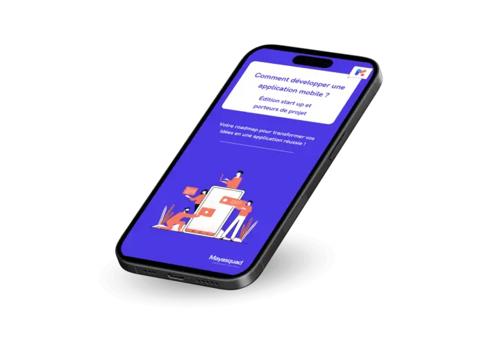Un smartphone affiche un guide pour le développement d'applications mobiles, avec des illustrations de personnes travaillant sur un projet.