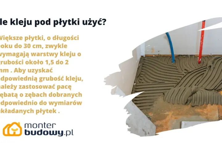 Jaka grubość kleju pod płytki? Dla płytek do 30 cm, warstwa kleju ok. 1,5-2 mm. Użyj odpowiedniej pacy zębatej.