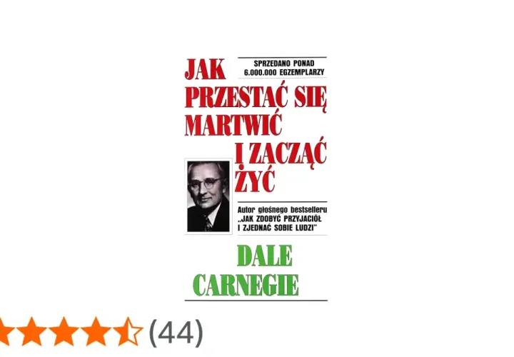 Okładka książki Dale'a Carnegie "Jak przestać się martwić i zacząć żyć". Sprzedano ponad 6 milionów egzemplarzy.