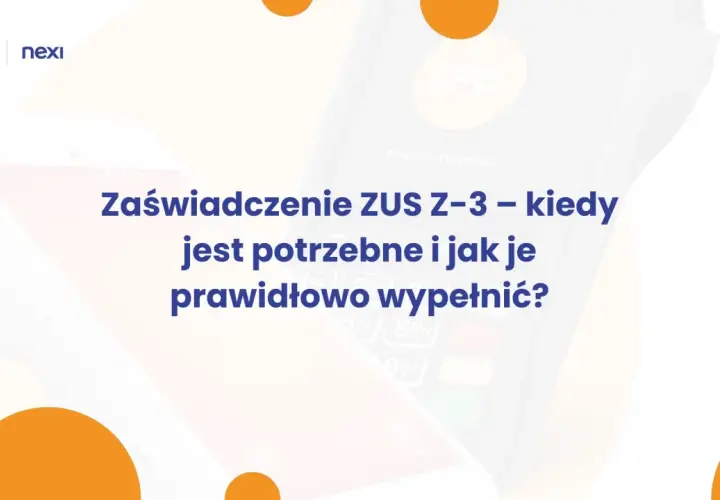 Zaświadczenie ZUS Z-3 – kiedy jest potrzebne i jak je prawidłowo wypełnić po ustaniu zatrudnienia.