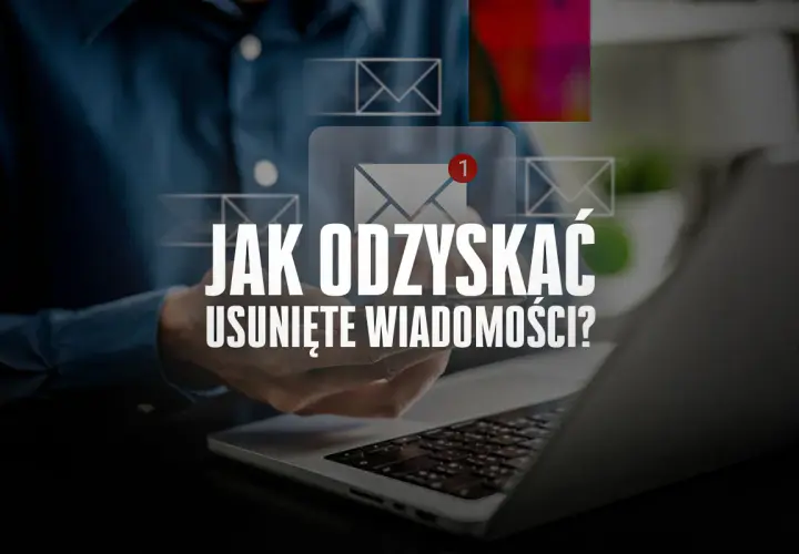 Odzyskaj utracone e-maile! Dowiedz się, jak odzyskać usunięte wiadomości, gdy przypadkiem je skasujesz.