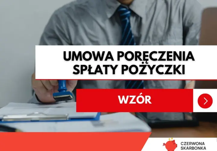 Umowa poręczenia spłaty pożyczki - wzór. Dokument potwierdzający poręczenie cywilne.