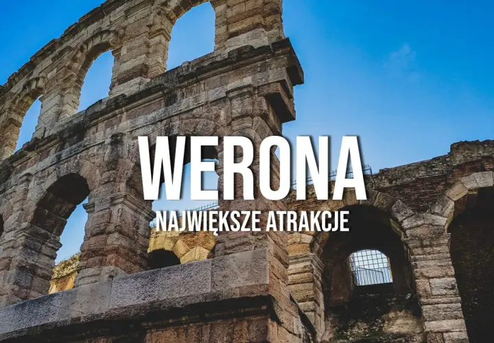 Atrakcje Werona: odkryj ukryte skarby i popularne miejsca