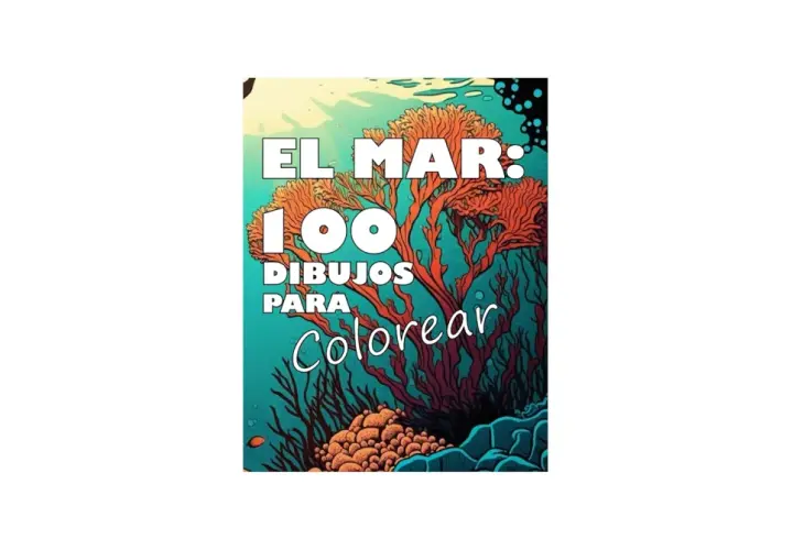 El mar: 100 dibujos para colorear. Explora un mundo submarino lleno de corales y vida marina, listo para dar rienda suelta a tu creatividad.