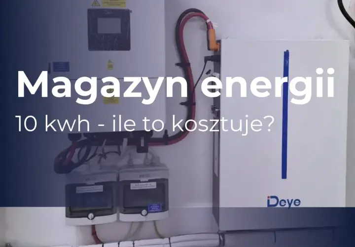Magazyn energii 10 kWh - poznaj jego cenę i możliwości. Instalacja domowa z baterią Deye.