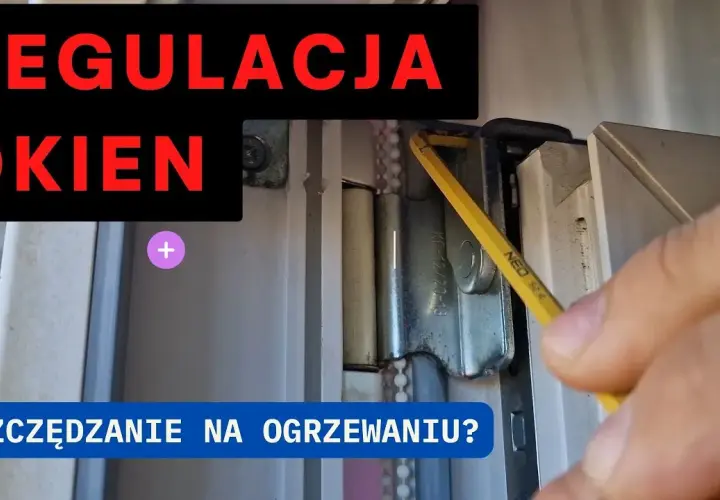Regulacja okna uchylnego: Zrób to sam i oszczędź!