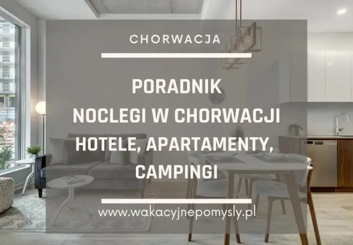 Gdzie szukać noclegów w Chorwacji, by uniknąć oszustw i przepłacania