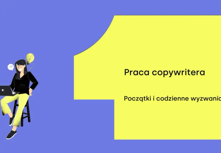 Ilustracja przedstawia kobietę z laptopem, symbolizującą pracę copywritera. Tekst: "Praca copywritera. Początki i codzienne wyzwania.