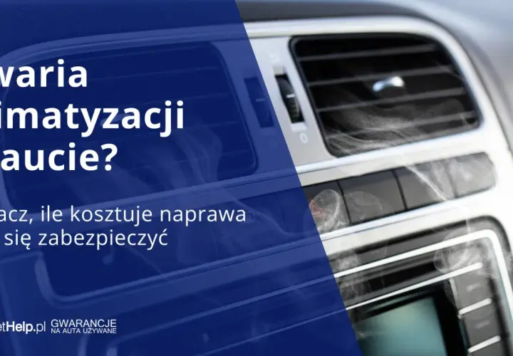Awaria klimatyzacji w aucie? Zobacz, ile kosztuje naprawa i jak się zabezpieczyć.