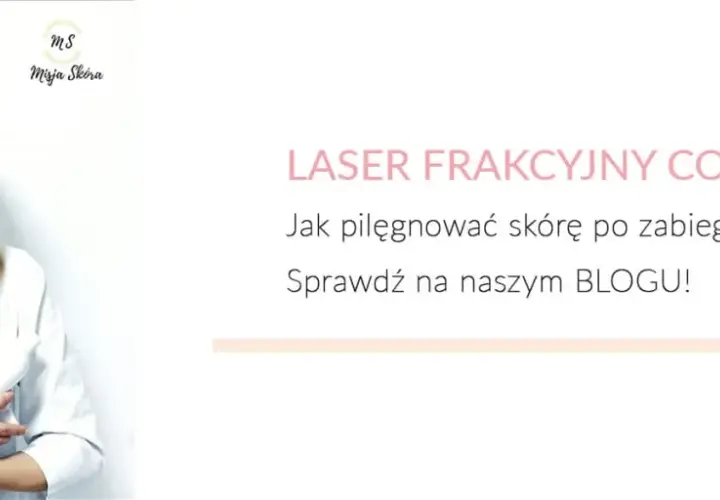 Jak pielęgnować twarz po laserze frakcyjnym, by uniknąć komplikacji
