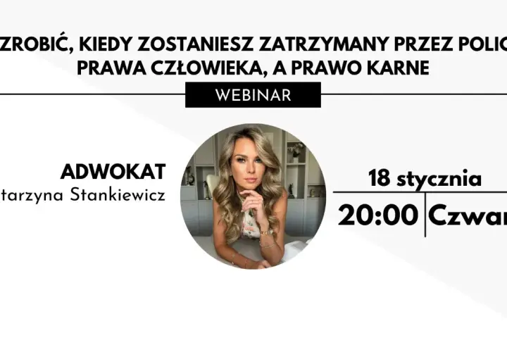Jakie masz prawa i co robić, gdy zostaniesz zatrzymany przez policję?