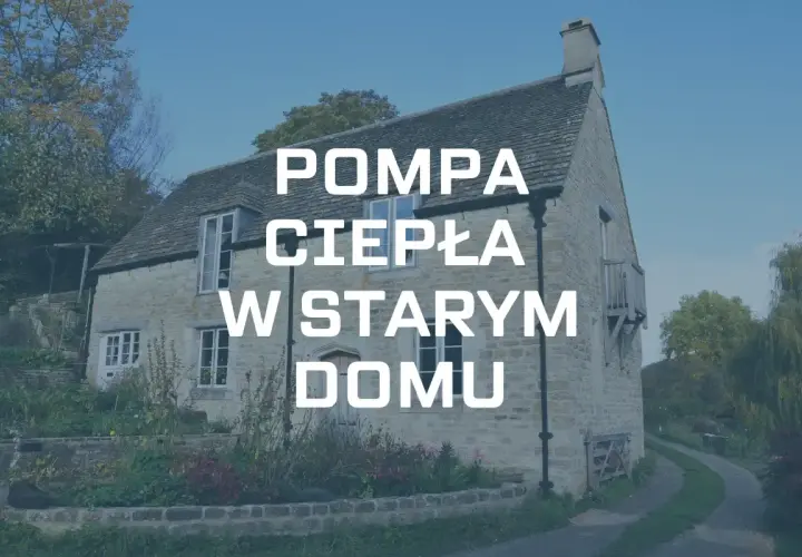 Pompa ciepła w starym domu z kamienia, otoczonym zielenią. Nowoczesne ogrzewanie w zabytkowej architekturze.