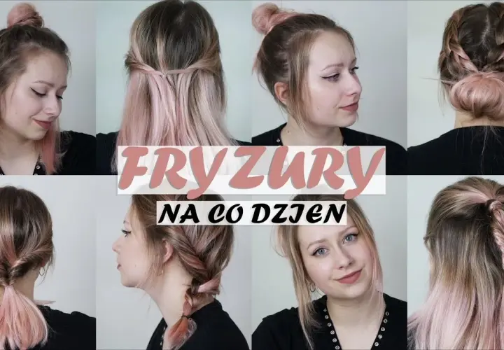 Fryzury damskie na co dzień: 10 prostych i szybkich uczesań