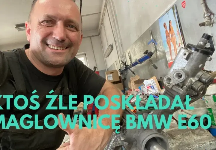 Objawy uszkodzonej maglownicy w BMW E60 - nie ignoruj tych sygnałów