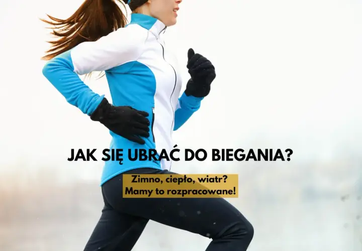 Kobieta w sportowej kurtce i rękawiczkach biegnie. Tekst: "Jak się ubrać do biegania?".