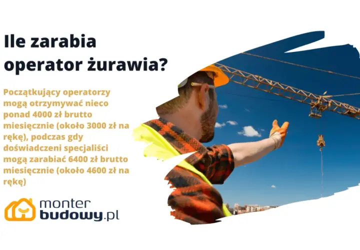 Ile zarabia operator żurawia? Początkujący zarobią ok. 4000 zł brutto, a doświadczeni nawet 6400 zł brutto miesięcznie.