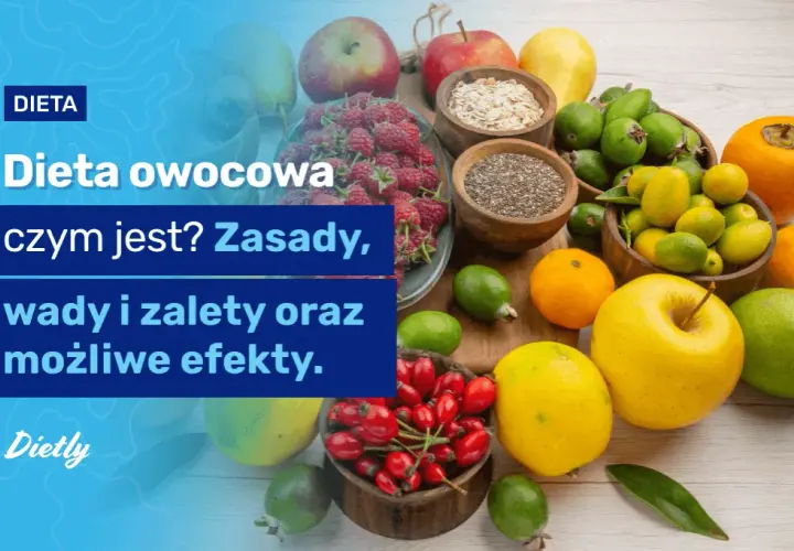 Dieta owocowa ile się chudnie? Fakty o utracie wagi i ryzyku