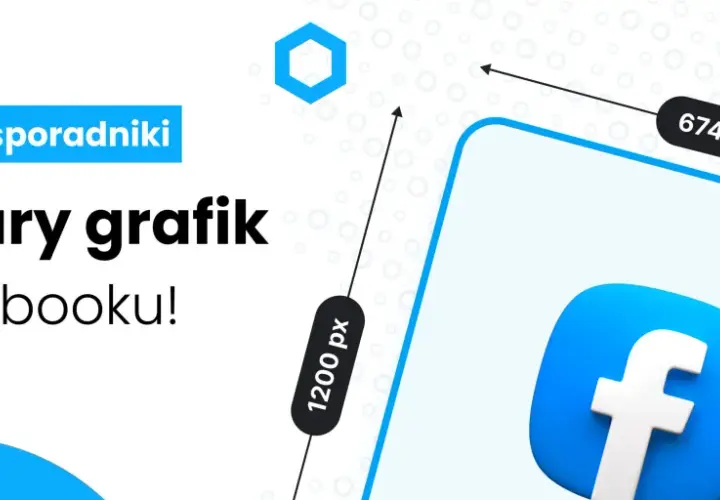 Wymiary grafik na Facebooku! Sprawdź idealne post na fb wymiary, by Twoje grafiki wyglądały świetnie. 1200px i 674px.