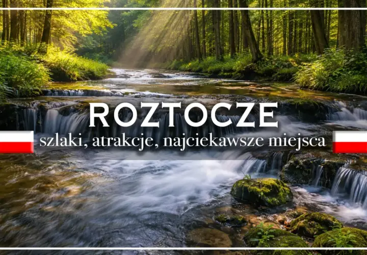 Roztocze: malownicze wodospady i szlaki. Odkryj najciekawsze atrakcje tego regionu.