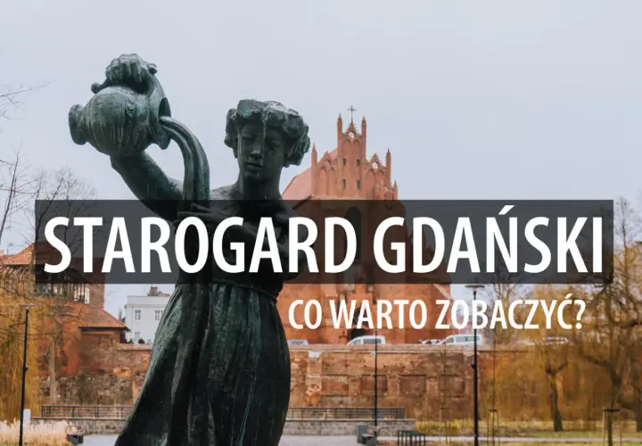 Starogard Gdański, stolica Kociewia, z fontanną i zabytkową architekturą. Co warto zobaczyć w tym urokliwym mieście?