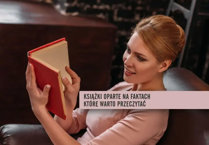 Kobieta z zaciekawieniem czyta książki oparte na faktach. Warto po nie sięgnąć, by poszerzyć horyzonty.