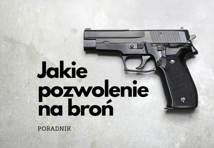 Czarny pistolet na szarym tle. Tekst: "Jakie pozwolenie na broń". Poradnik.