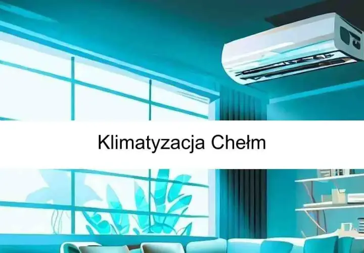 Montaż klimatyzacji w Chełmie: kompleksowy proces i koszty