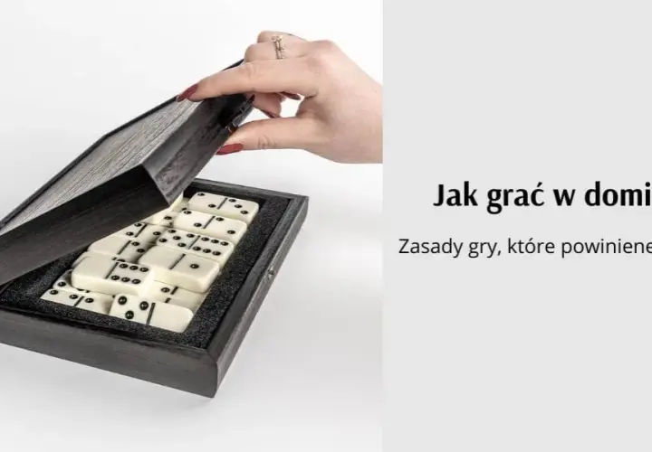 Jak się gra w domino? Poznaj kompletne zasady i rozpocznij zabawę