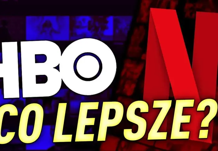 Co lepsze hbo czy netflix – porównanie, która platforma wygrywa i dlaczego