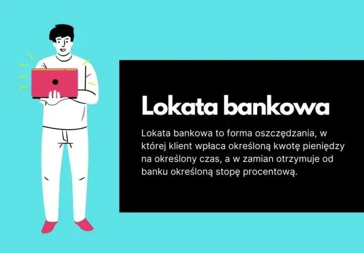 Lokata bankowa co to jest i czy warto z niej korzystać? Definicja, korzyści i wady