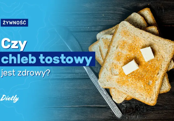 Czy chleb tostowy jest zdrowy? Analiza korzyści i zagrożeń zdrowotnych
