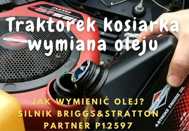 Ile oleju do silnika Briggs&Stratton 12 5HP? Sprawdź, aby uniknąć problemów