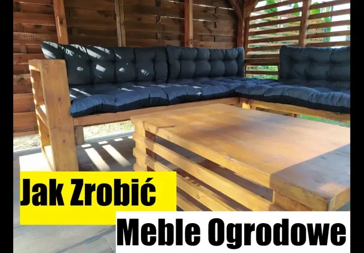 Jak zrobić meble ogrodowe - proste pomysły i materiały do DIY
