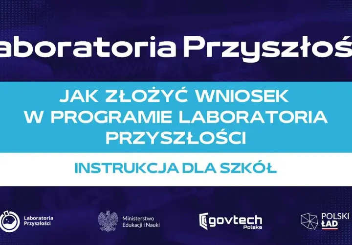 Jak złożyć wniosek do Laboratoria Przyszłości i uniknąć błędów