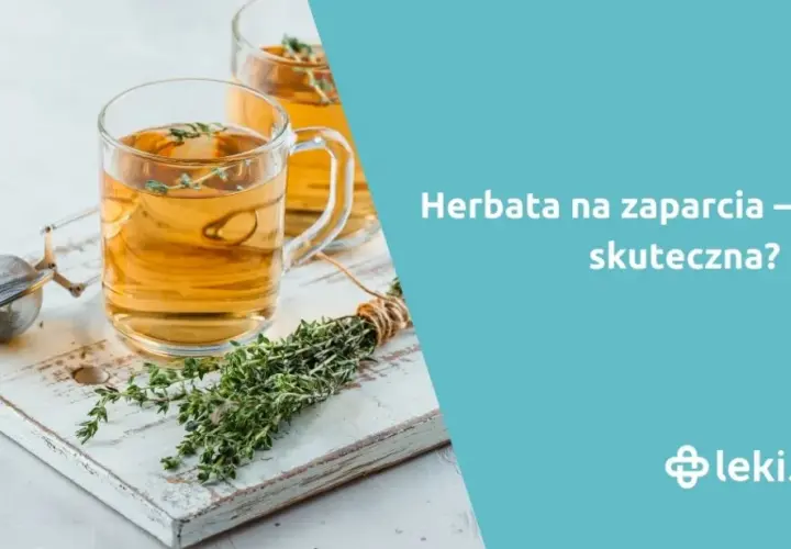 Jaka herbata na przeczyszczenie działa najskuteczniej - zalecenia i porady