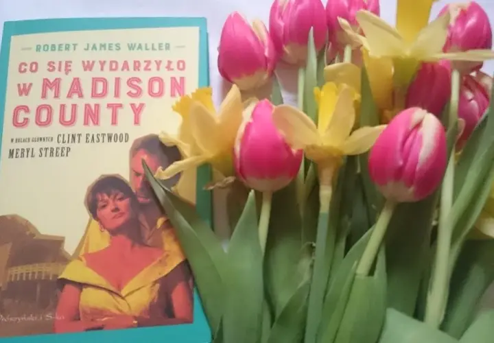 Cytaty z co się wydarzyło w Madison County, które poruszają serce