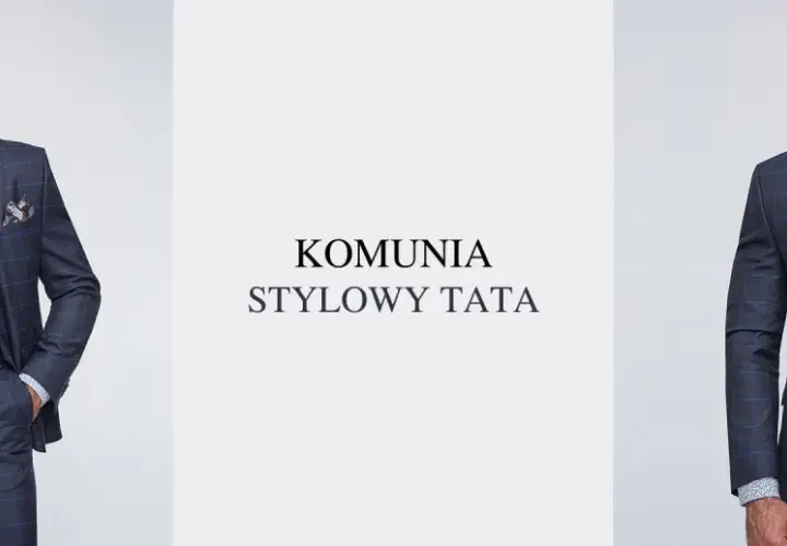 Jak ubrać się na komunię dziecka jako tata - praktyczny poradnik stylizacji